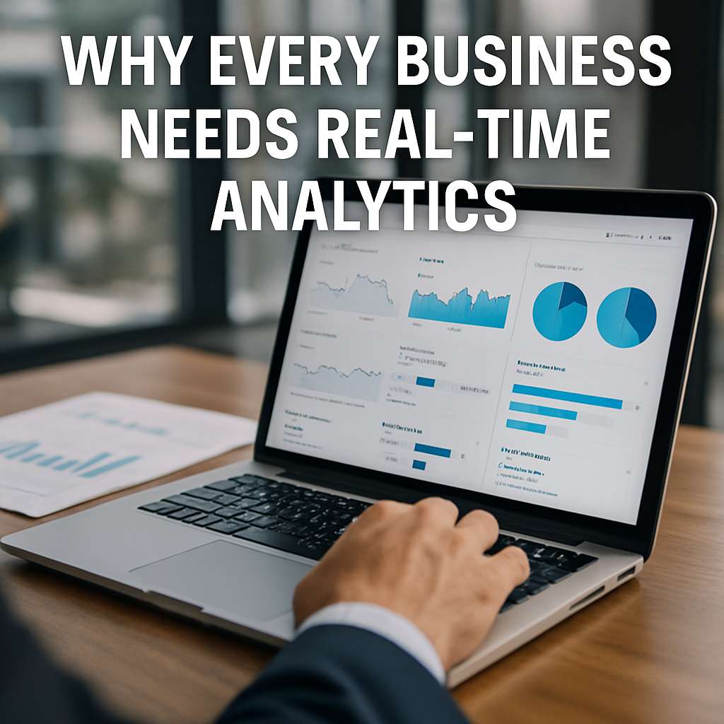 Why Every Business Needs Real-Time Analytics